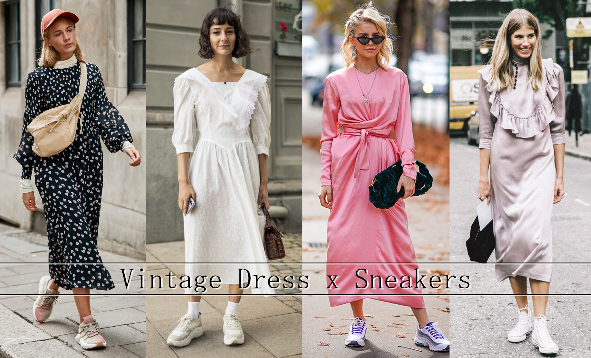 Vintage Dress X Sneakers สวยชิคแมทช์สบาย เป็นใครก็อยากแต่ง